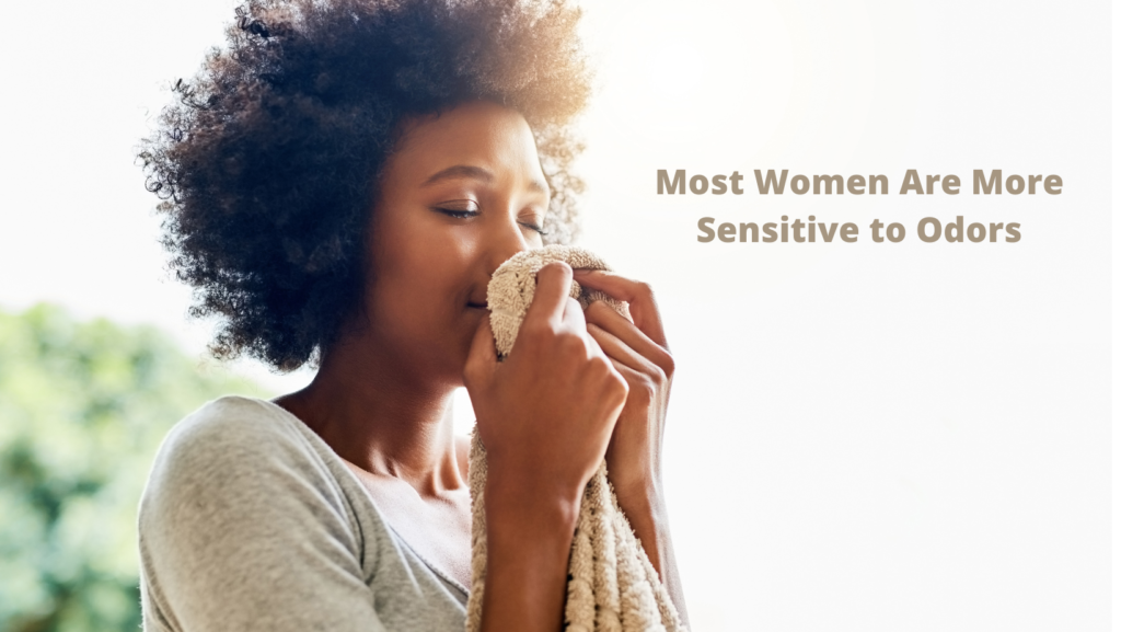 Most Women Are More Sensitive to Odors